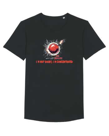 I`M NOT SHORT, I`M CONCENTRATED - BOMBA Black