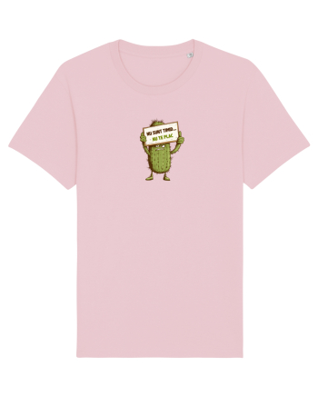 NU SUNT TIMID, NU TE PLAC - CACTUS  Cotton Pink
