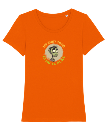 NU SUNT TIMID, CI NU TE PLAC - ZOMBIE Bright Orange