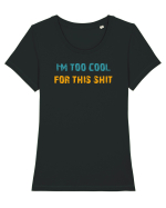 I`M TOO COOL FOR THIS SH*T Tricou mânecă scurtă guler larg fitted Damă Expresser