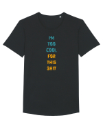 I`M TOO COOL FOR THIS SH*T vertical Tricou mânecă scurtă guler larg Bărbat Skater