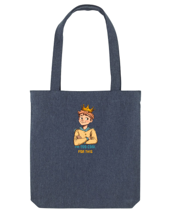 I`M TOO COOL FOR THIS - print 1 Midnight Blue