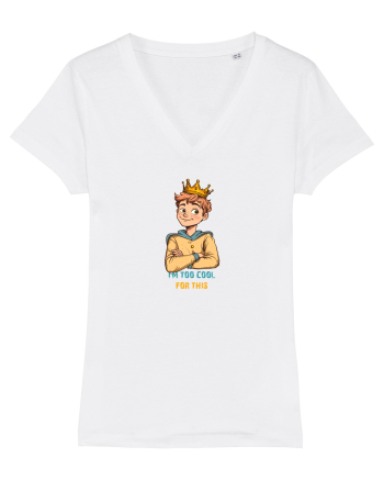 I`M TOO COOL FOR THIS - print 1 White