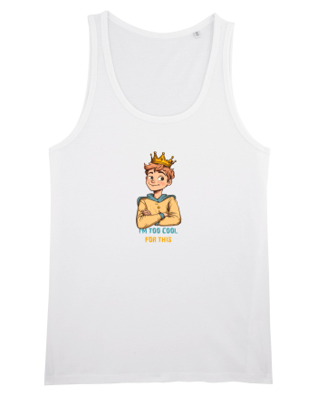 I`M TOO COOL FOR THIS - print 1 White