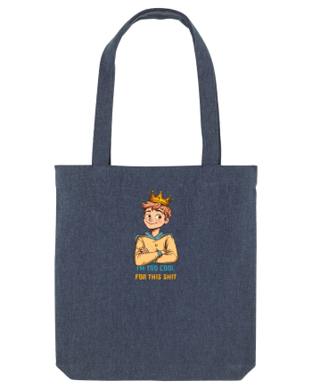 I`M TOO COOL FOR THIS SH*T - print 1 Midnight Blue