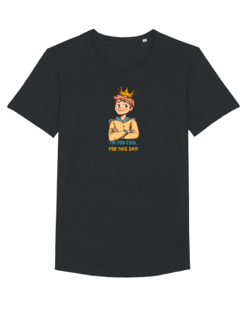 I`M TOO COOL FOR THIS SH*T - print 1 Black