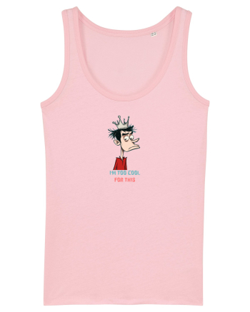 I`M TOO COOL FOR THIS - print 2 Cotton Pink