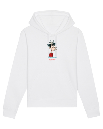 I`M TOO COOL FOR THIS - print 2 White