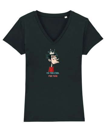 I`M TOO COOL FOR THIS - print 2 Black