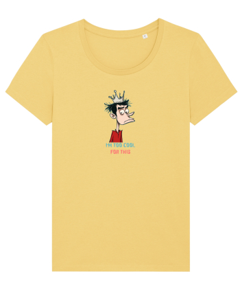I`M TOO COOL FOR THIS - print 2 Jojoba