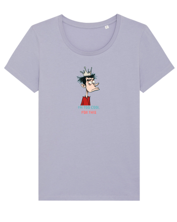 I`M TOO COOL FOR THIS - print 2 Lavender