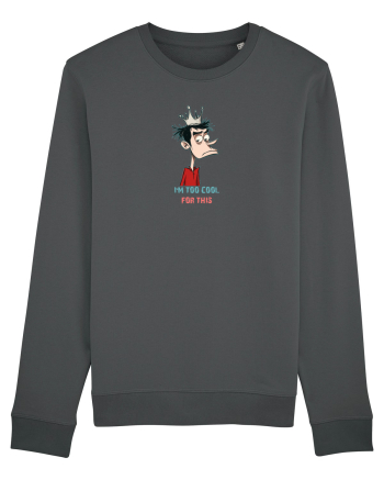 I`M TOO COOL FOR THIS - print 2 Anthracite