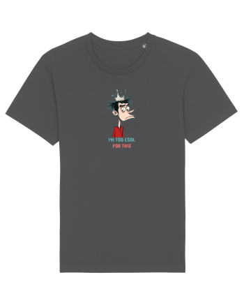 I`M TOO COOL FOR THIS - print 2 Anthracite