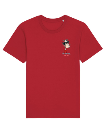 I`M TOO COOL FOR THIS - print 2 lateral Red