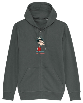 I`M TOO COOL FOR THIS SH*T - print 2 Anthracite