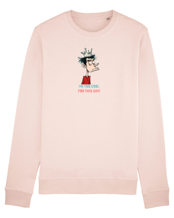 I`M TOO COOL FOR THIS SH*T - print 2 Candy Pink