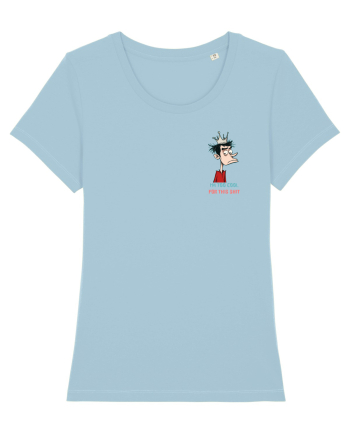 I`M TOO COOL FOR THIS SH*T - print 2 lateral Sky Blue