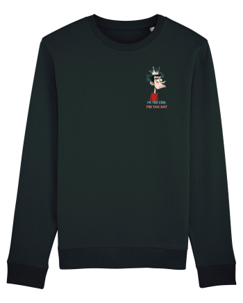 I`M TOO COOL FOR THIS SH*T - print 2 lateral Black