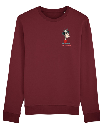 I`M TOO COOL FOR THIS SH*T - print 2 lateral Burgundy