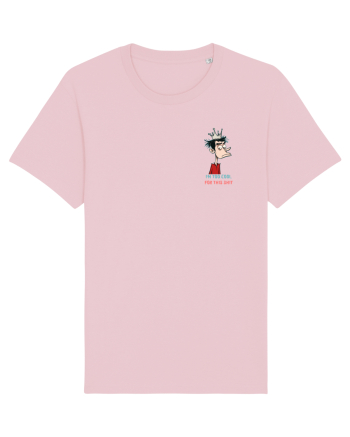 I`M TOO COOL FOR THIS SH*T - print 2 lateral Cotton Pink