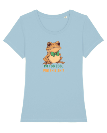 I`M TOO COOL FOR THIS SH*T -BROSCOI Sky Blue