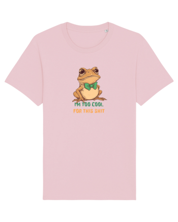 I`M TOO COOL FOR THIS SH*T -BROSCOI Cotton Pink
