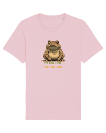 I`M TOO COOL FOR THIS SH*T -BROSCOI 2 Cotton Pink