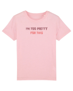 I`M TOO PRETTY FOR THIS Tricou mânecă scurtă  Copii Mini Creator