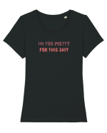 I`M TOO PRETTY FOR THIS SH*T Tricou mânecă scurtă guler larg fitted Damă Expresser