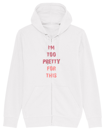 I`M TOO PRETTY FOR THIS vertical White