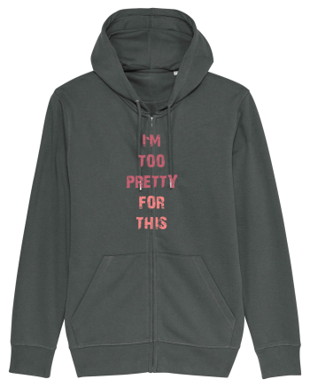 I`M TOO PRETTY FOR THIS vertical Anthracite