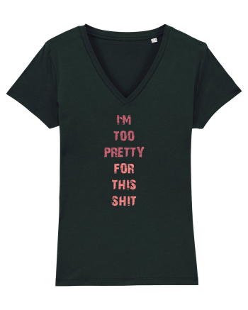 I`M TOO PRETTY FOR THIS SH*T vertical Black