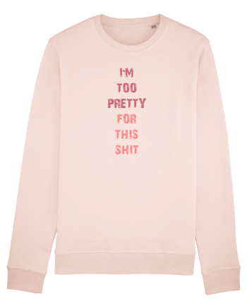 I`M TOO PRETTY FOR THIS SH*T vertical Candy Pink