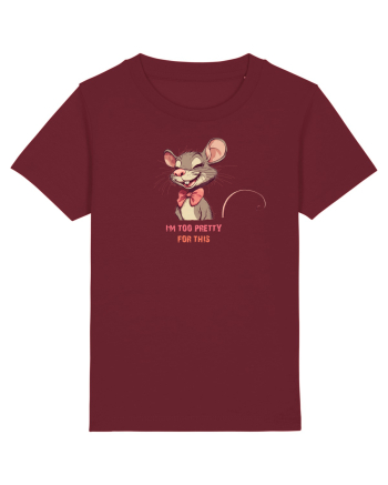 I`M TOO PRETTY FOR THIS - SOARECE Burgundy