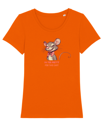 I`M TOO PRETTY FOR THIS SH*T - SOARECE Bright Orange