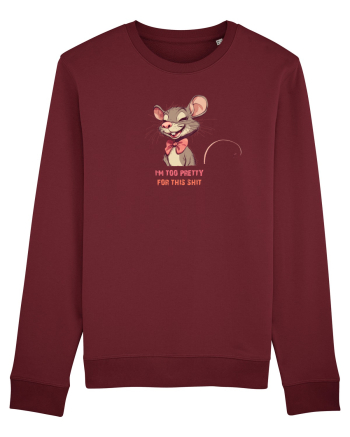 I`M TOO PRETTY FOR THIS SH*T - SOARECE Burgundy