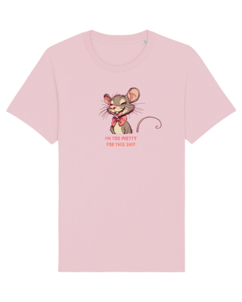 I`M TOO PRETTY FOR THIS SH*T - SOARECE Cotton Pink
