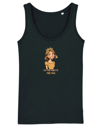 I`M TOO PRETTY FOR THIS - PRINTESA Black