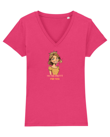 I`M TOO PRETTY FOR THIS - PRINTESA Raspberry