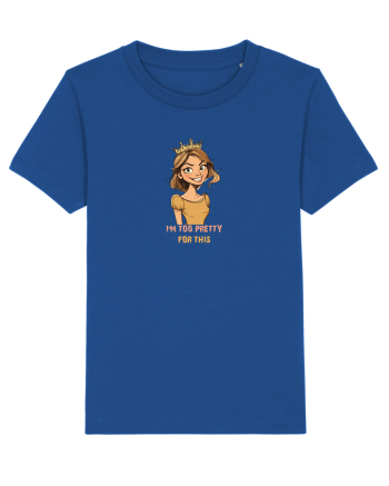 I`M TOO PRETTY FOR THIS - PRINTESA Majorelle Blue