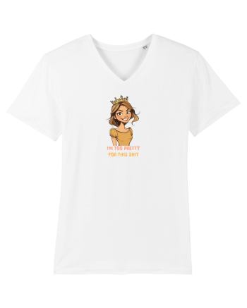 I`M TOO PRETTY FOR THIS SH*T - PRINTESA White