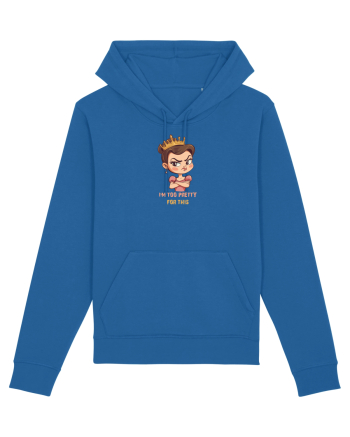 I`M TOO PRETTY FOR THIS  - PRINTESA 2 Royal Blue