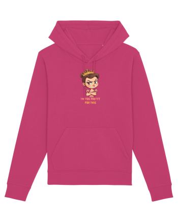 I`M TOO PRETTY FOR THIS  - PRINTESA 2 Raspberry