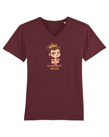I`M TOO PRETTY FOR THIS  - PRINTESA 2 Burgundy
