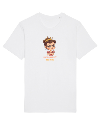 I`M TOO PRETTY FOR THIS  - PRINTESA 2 White