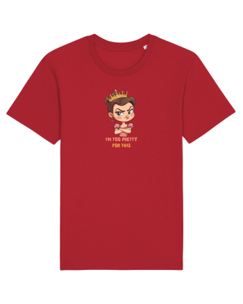 I`M TOO PRETTY FOR THIS  - PRINTESA 2 Red