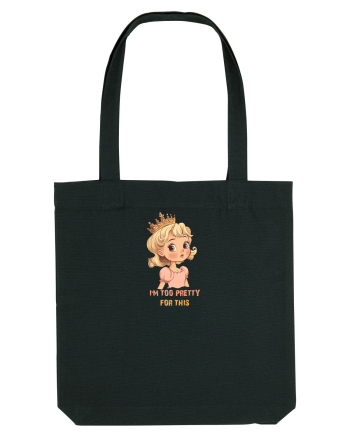 I`M TOO PRETTY FOR THIS  - PRINTESA 3 Black