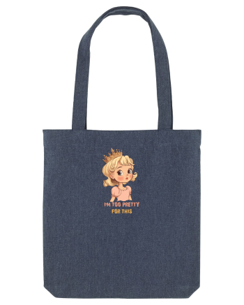 I`M TOO PRETTY FOR THIS  - PRINTESA 3 Midnight Blue