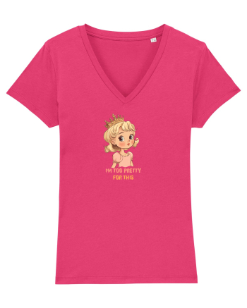 I`M TOO PRETTY FOR THIS  - PRINTESA 3 Raspberry