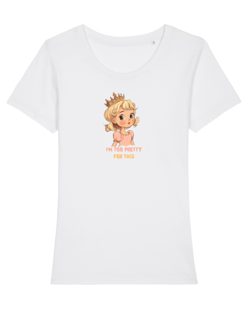 I`M TOO PRETTY FOR THIS  - PRINTESA 3 White